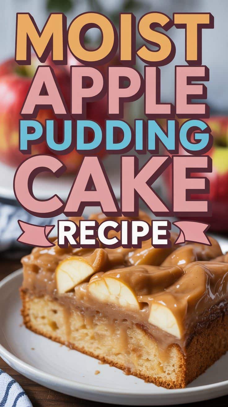 Delicious Apple Pudding Cake Recipe - Food Blasts