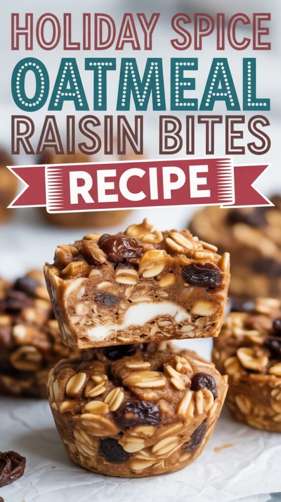 Holiday Spice Oatmeal Raisin Bites