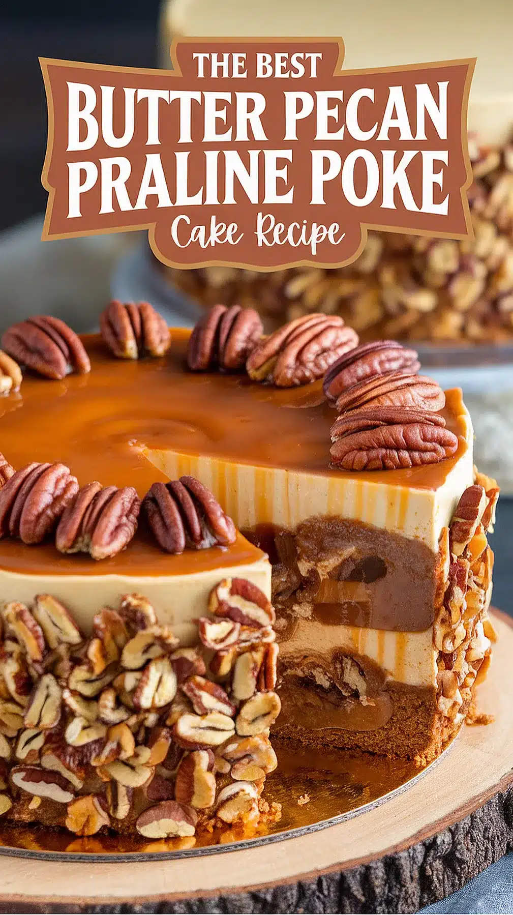 Butter Pecan Praline Poke Cake