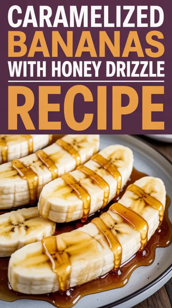 Caramelized Bananas with Honey Drizzle