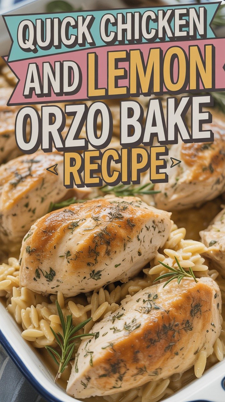 Chicken and Lemon Orzo Bake