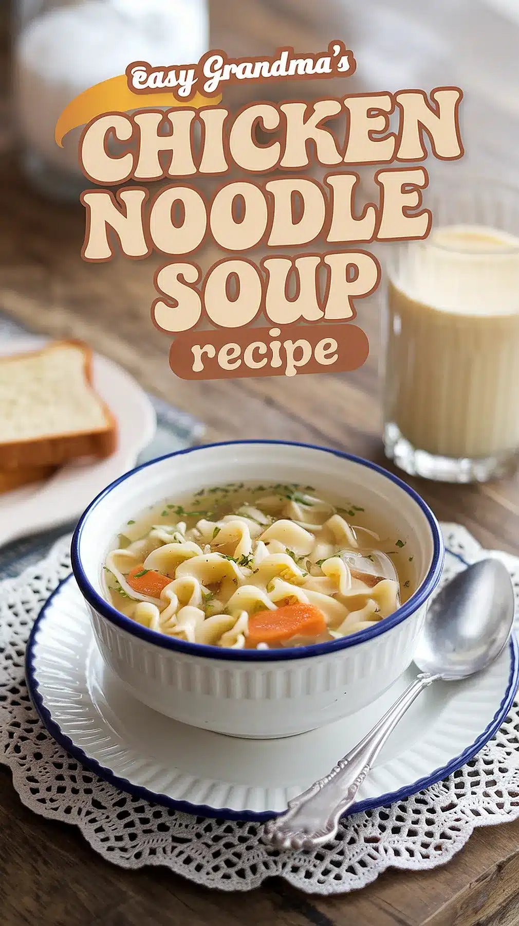 Grandma’s Chicken Noodle Soup Recipe