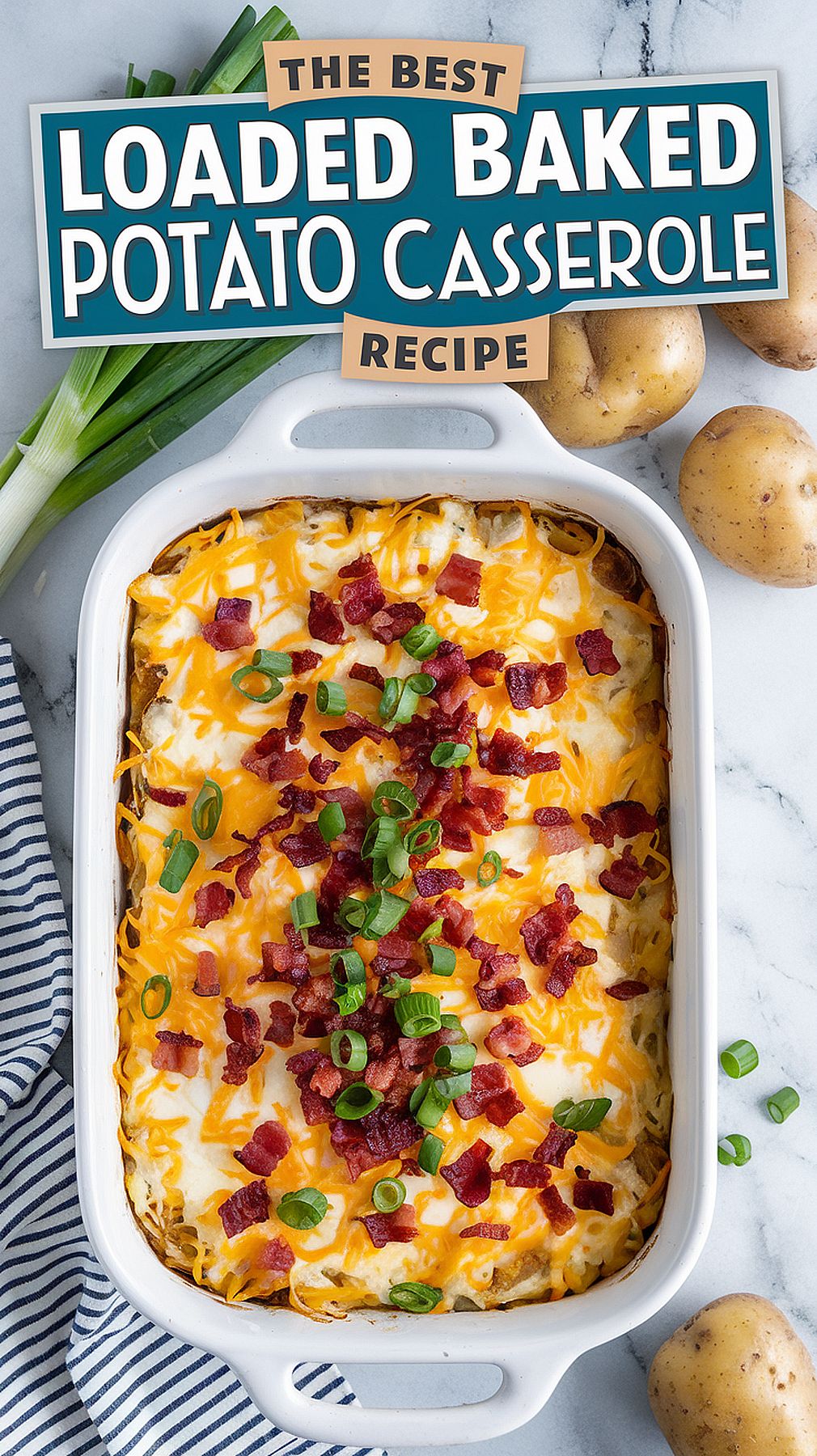 Loaded Baked Potato Casserole