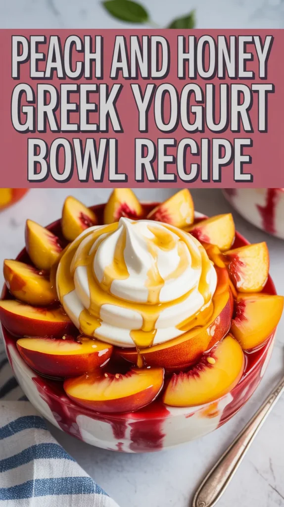 Peach and Honey Greek Yogurt Bowl