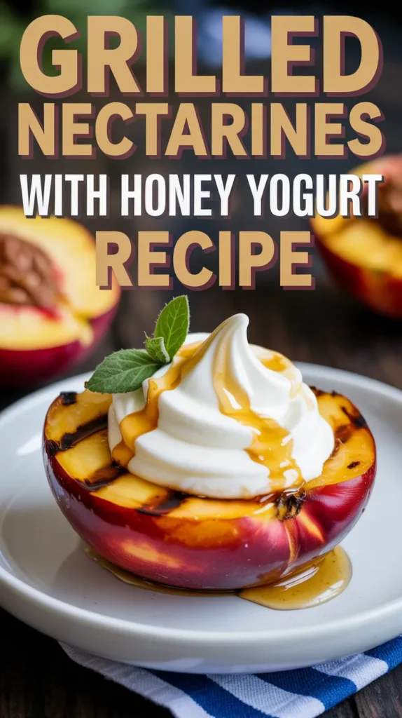 Grilled Nectarines with Honey Yogurt