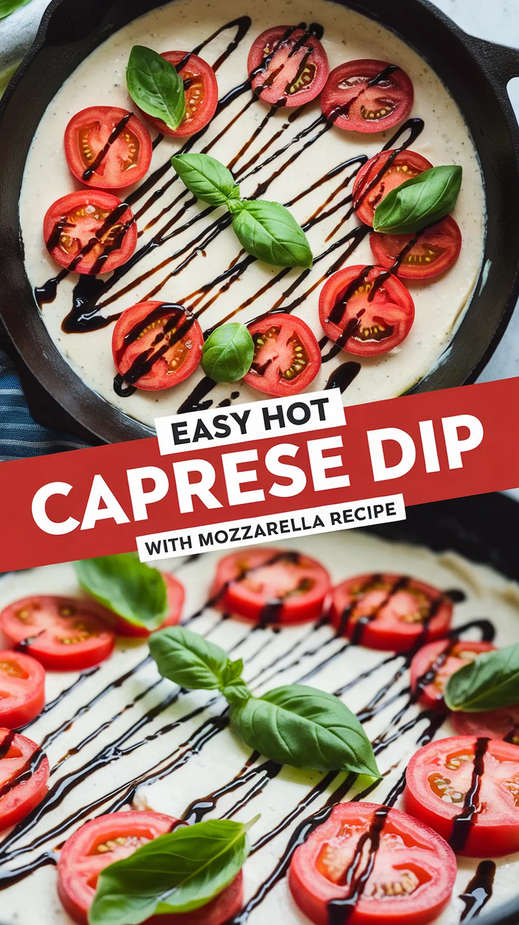 Hot Caprese Dip with Mozzarella