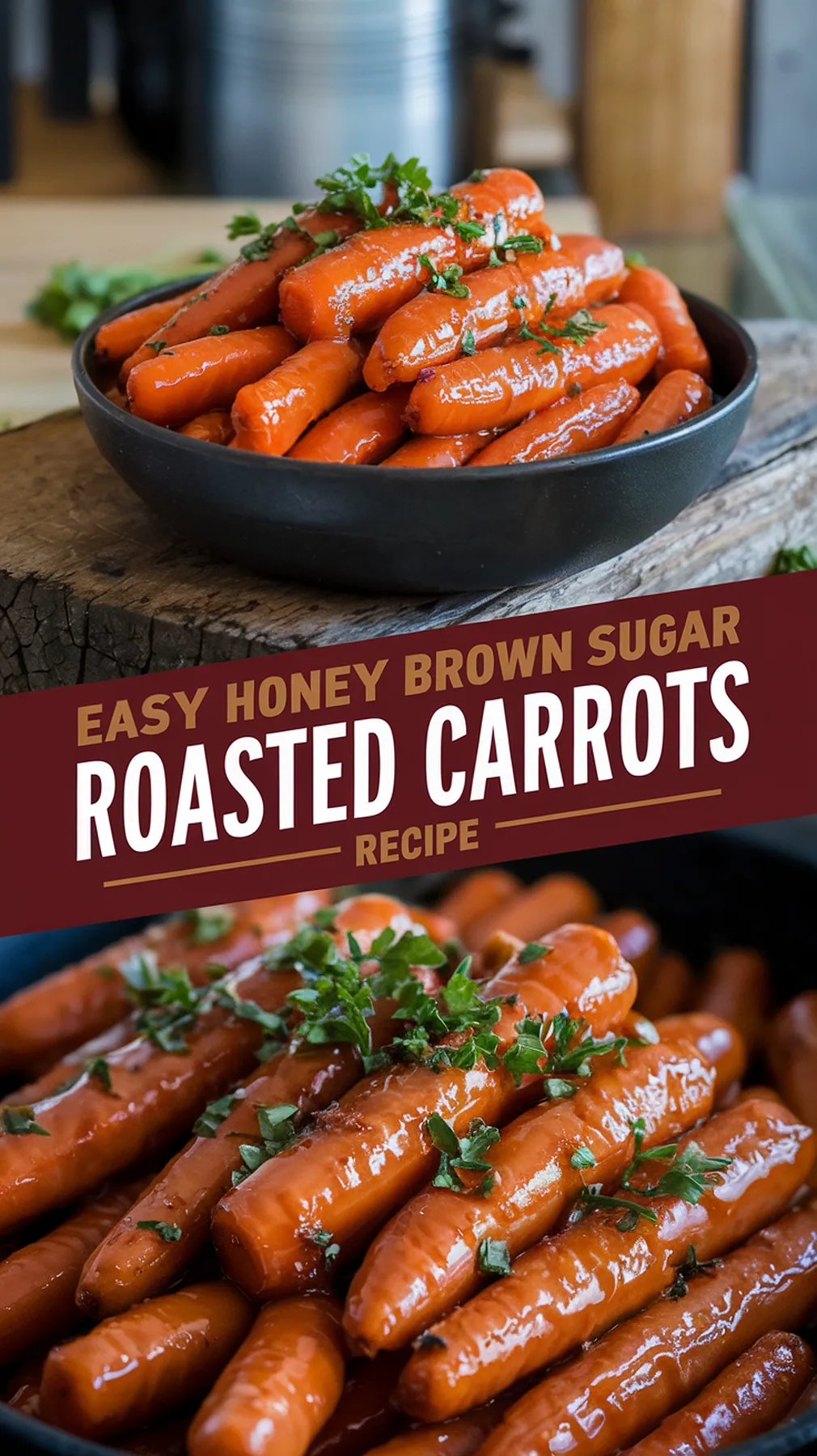 Honey Brown Sugar Roasted Carrots 