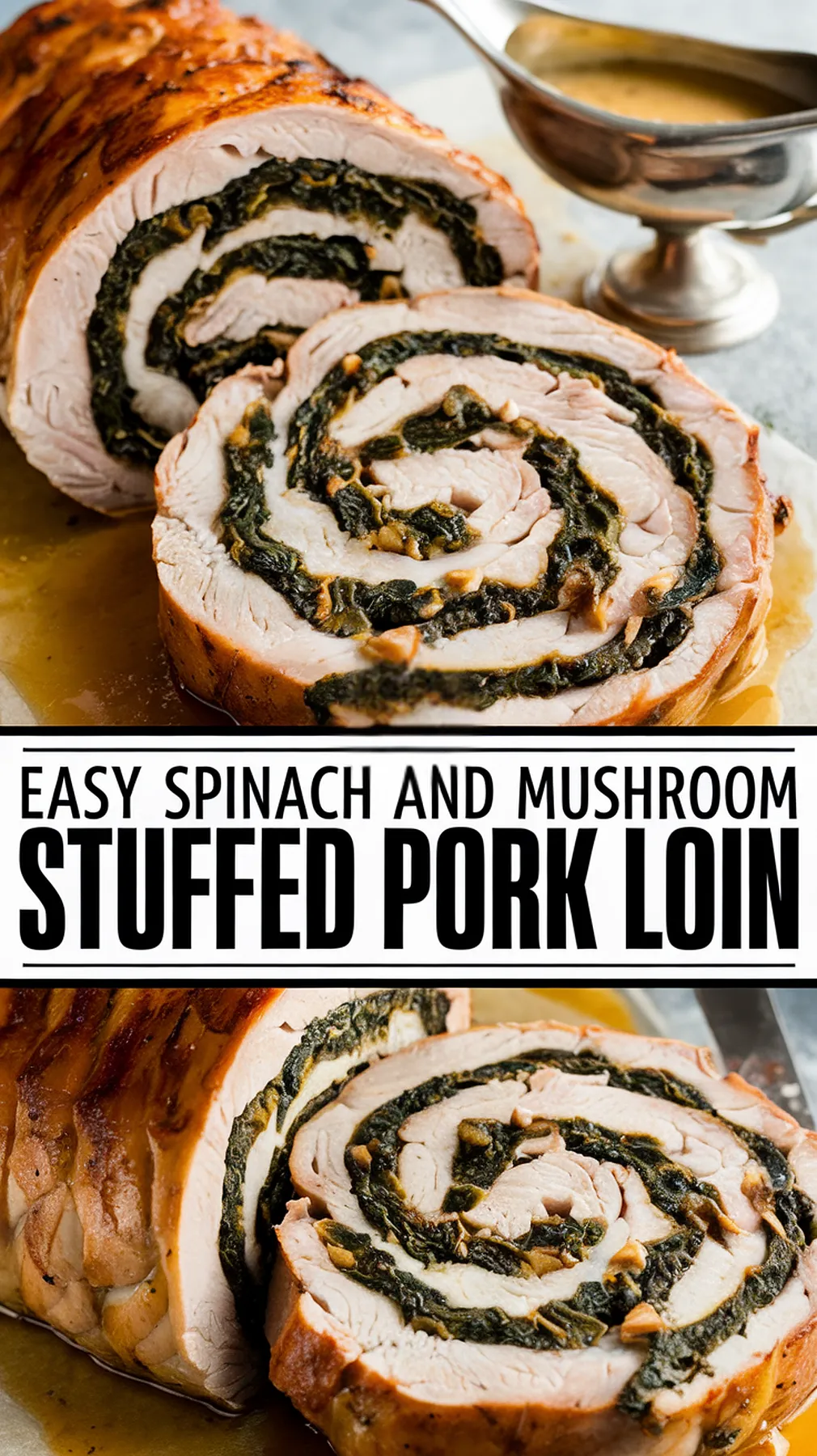 Spinach- and Mushroom-Stuffed Pork Loin 