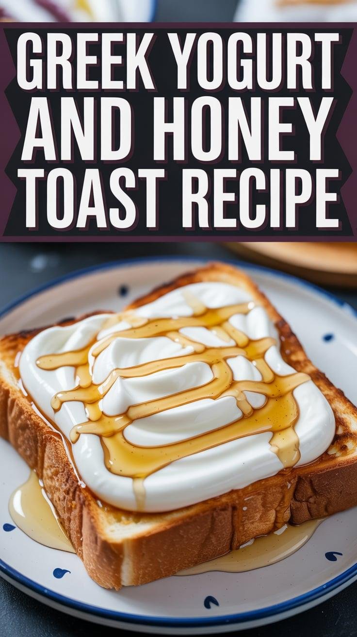 Greek Yogurt and Honey Toast